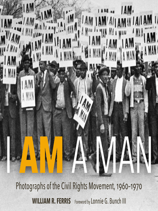 Title details for I AM a MAN by William R. Ferris - Available